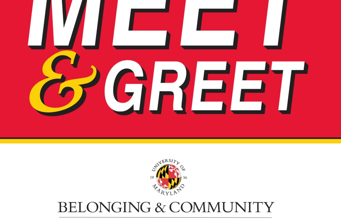 "Meet & Greet" event graphic from the University of Maryland Office of Multi-Ethnic Student Education, part of Belonging & Community. Red banner with bold white lettering and a gold ampersand, University of Maryland seal below, and a gold-and-black checkered border.